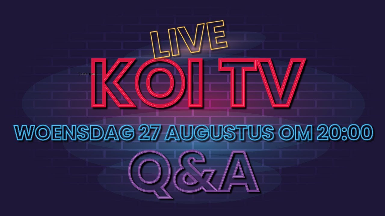 KOI TV LIVESTREAM Q&A woensdag 27 augustus  om 20:00