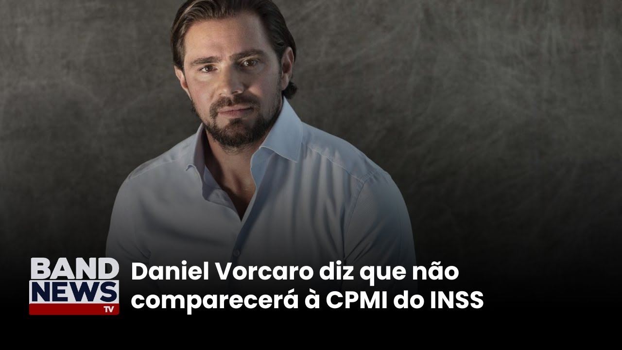 Daniel Vorcaro diz que não comparecerá à CPMI do INSS | BandNews TV