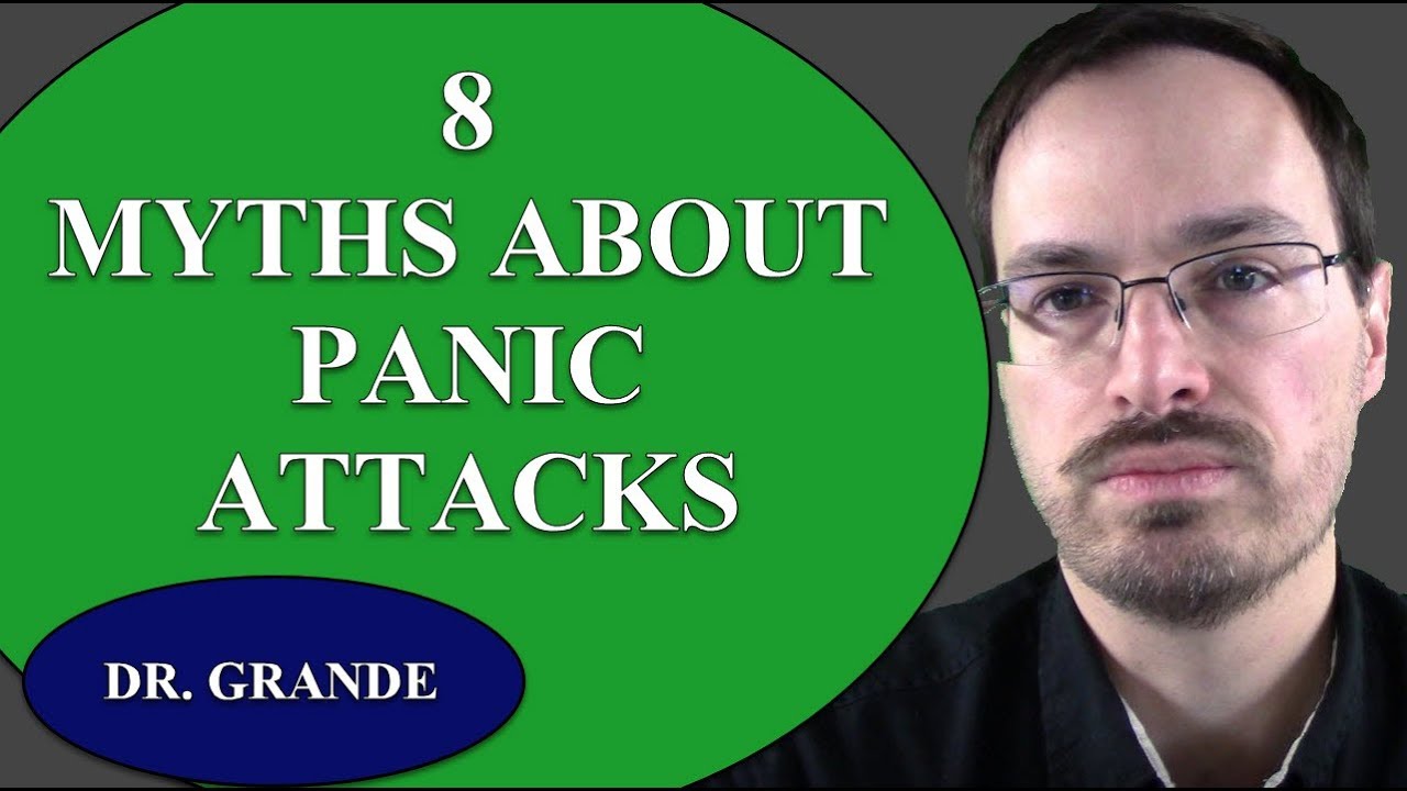 Eight Myths about Panic Attacks
