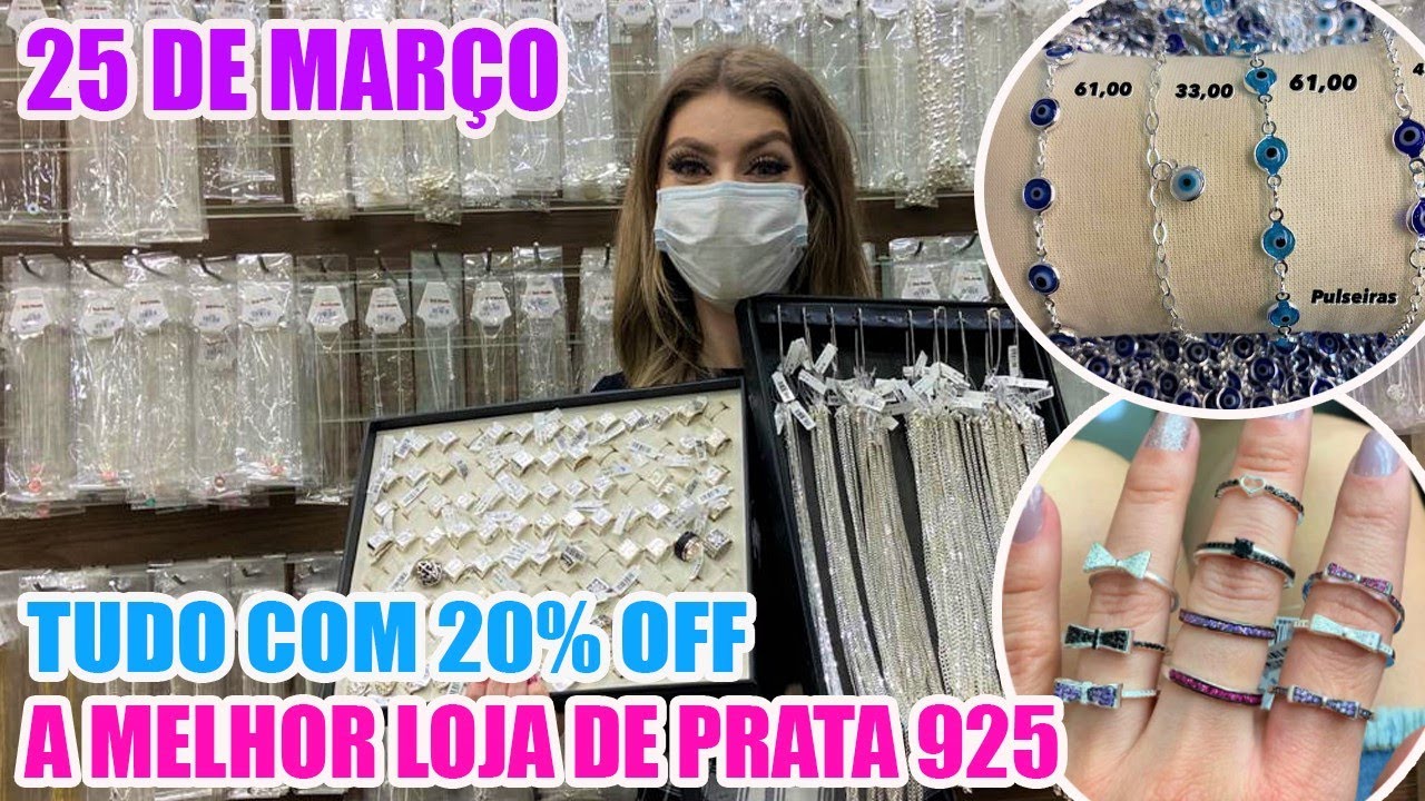 25 DE MAR&Ccedil;O - A MELHOR LOJA DE PRATA 925 DA 25 - TUDO COM 20% OFF
