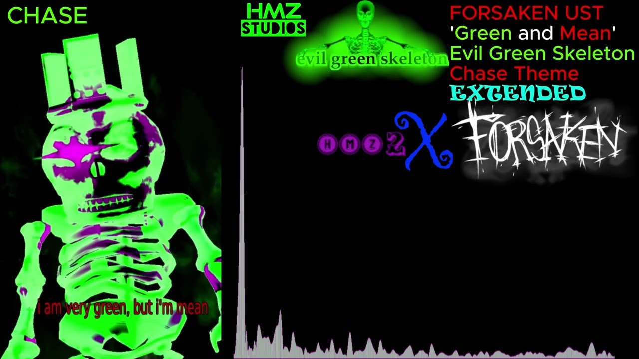 FORSAKEN UST 'Green and Mean' | Evil Skeleton 1x1x1x1 Chase Theme EXTENDED