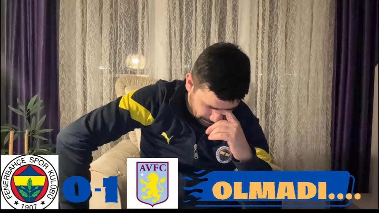 FANATİK FENERBAHÇELİ FENERBAHÇE ASTONVİLLA MAÇI İZLERSE