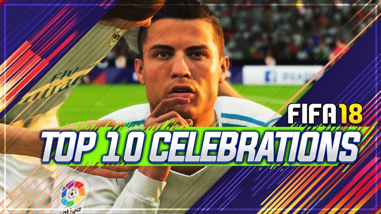 FIFA 18 - TOP 10 BEST NEW CELEBRATIONS