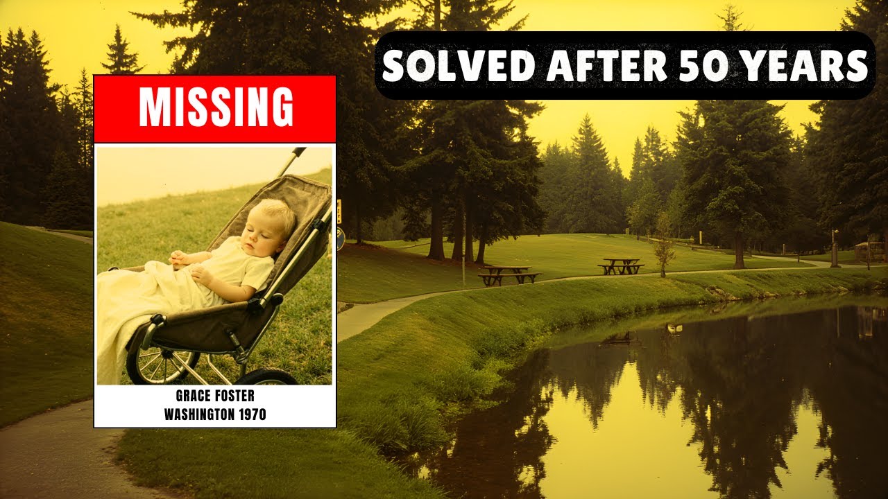 SOLVED: Washington Cold Case | Grace Foster, 1 | Missing Girl Found Alive After 50 Years (1970&ndash;2020)