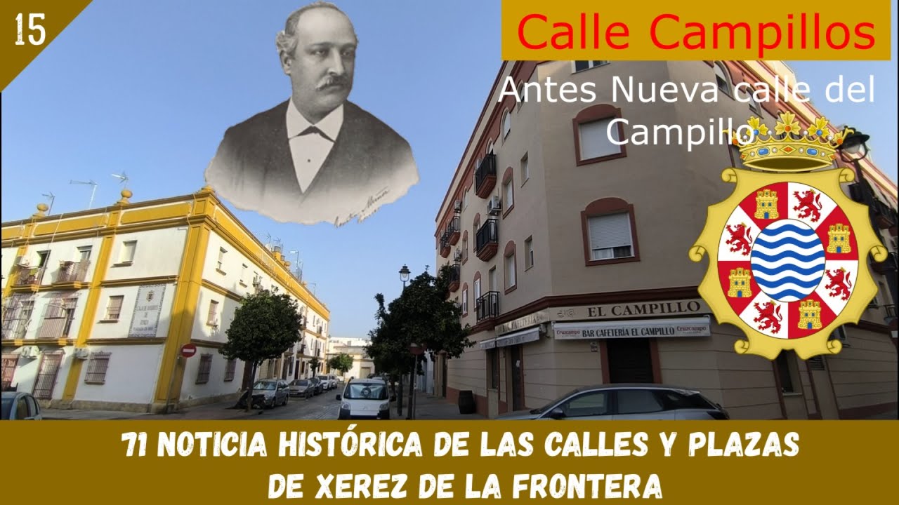 71   Noticia Hist&oacute;rica de las Calles y Plazas de Xerez de la Frontera   15   Calle Campillos