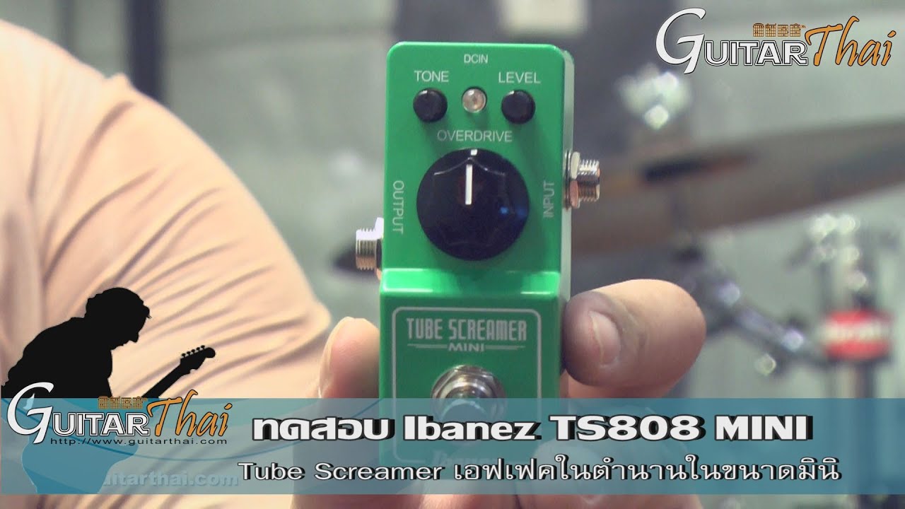 Ibanez TS808 Tubescreamer Mini Review  by www.Guitarthai.com