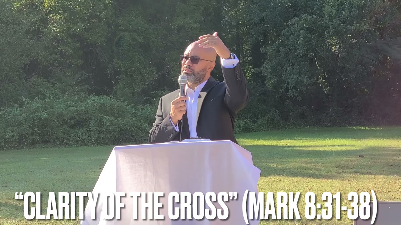 Clarity Of The Cross (Mark 