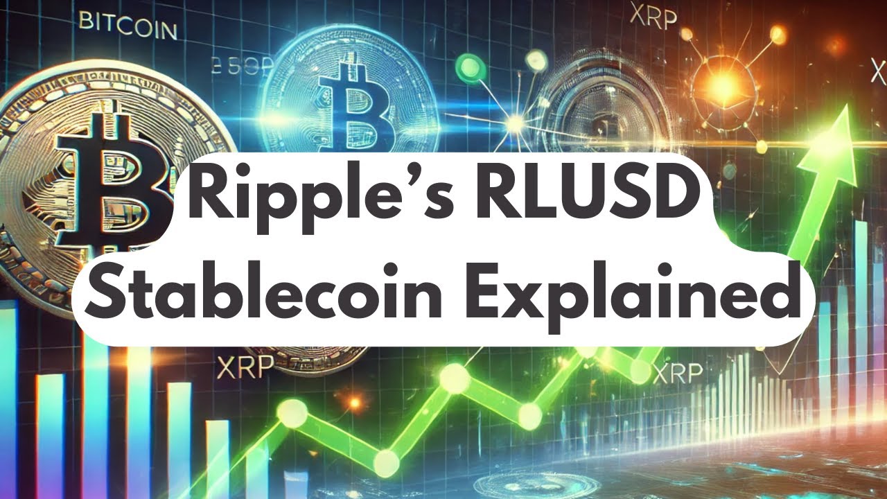 Ripple&rsquo;s RLUSD Stablecoin Explained