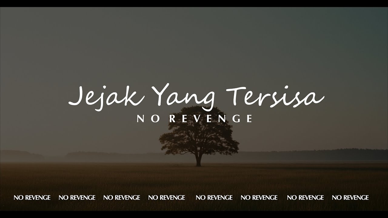 No Revenge - Jejak Yang Tersisa (Official Music) #norevenge #forrevenge #emo #luka