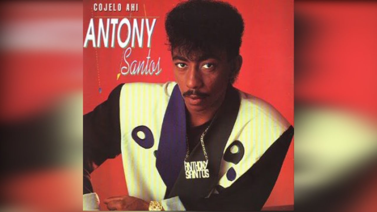 8.. ANTHONY SANTOS &ndash; NO TE VAYAS &ndash; MERENGUE &ndash; COJELO AH&Iacute;