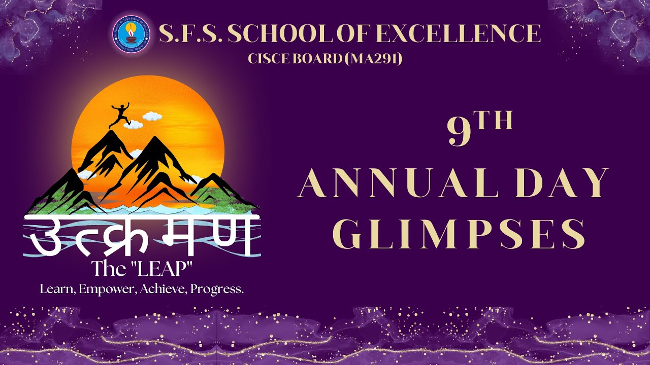 SFS School of Excellence | Utkraman The Leap | Glimpses of the 9th Annual Day.