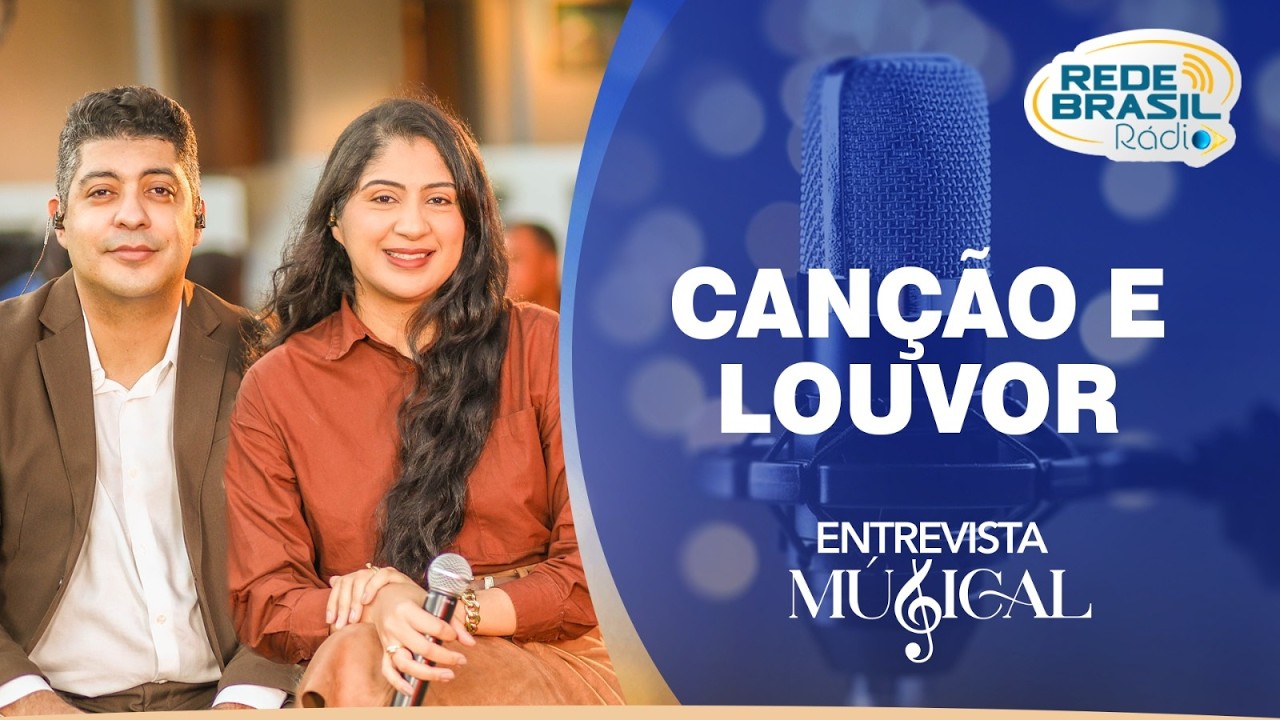 Entrevista Musical | Canção e Louvor - 11/02/26 | Rede Brasil Rádio