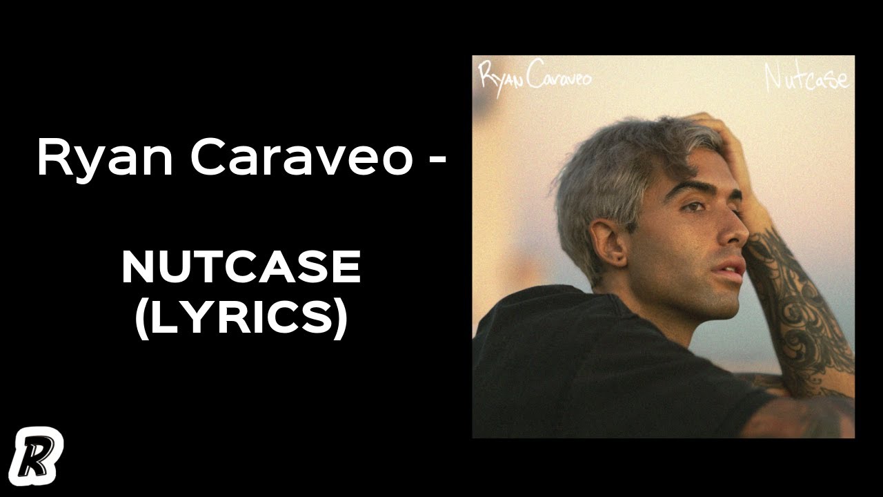 Ryan Caraveo - Nutcase (Lyrics)