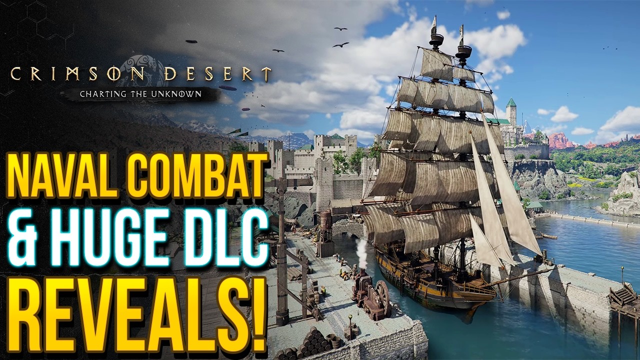 Crimson Desert NEW DLC Gameplay shows Naval Combat, Ship Building, Romance & More Huge Features!