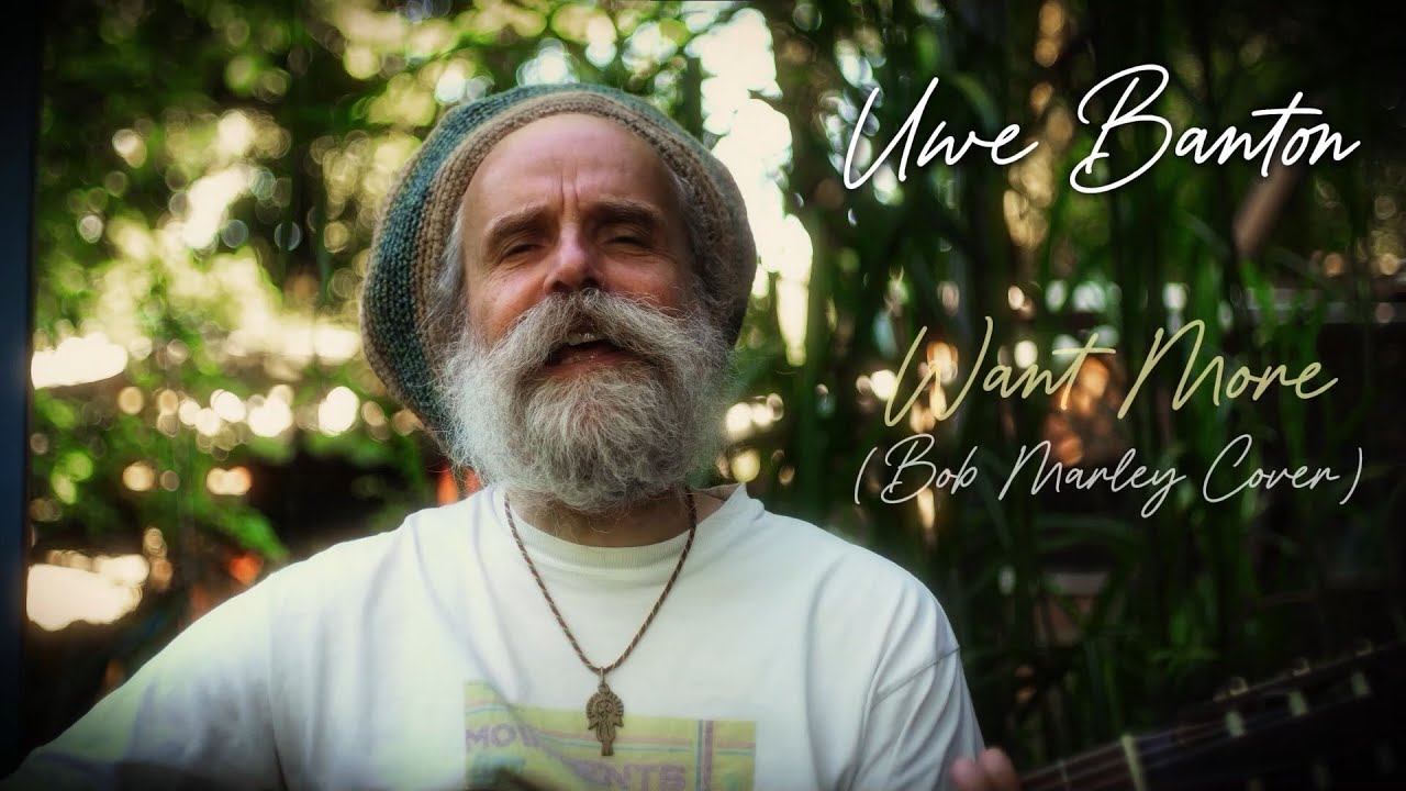 Want More (Bob Marley Cover) - Uwe Banton - Acoustic Garden Vibes
