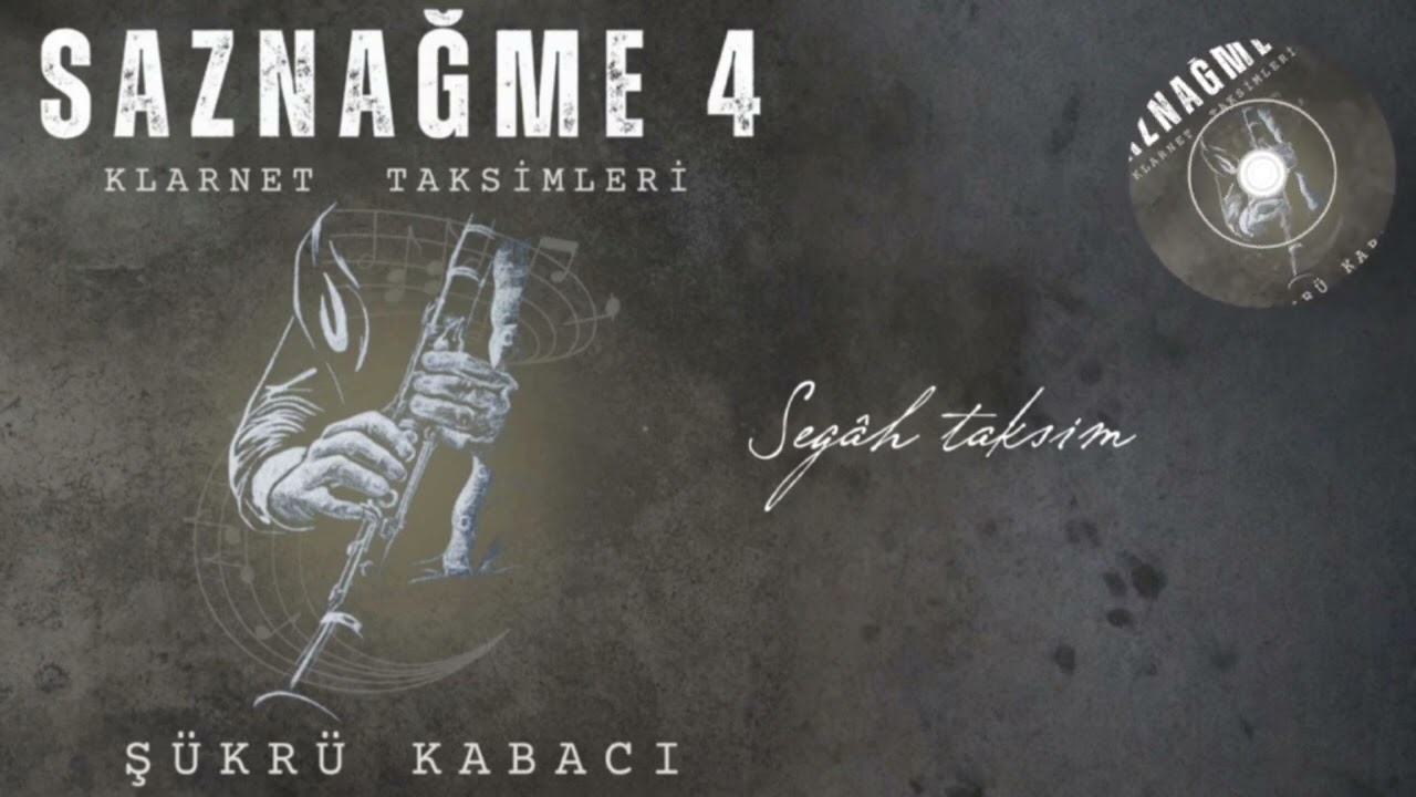 Şükrü Kabacı - Segah Taksim / Saznağme, Vol:4 Klarnet Taksimleri