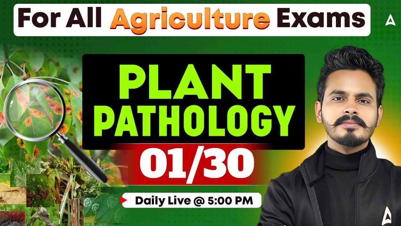 All Agriculture Exams 2025-26 | Plant Pathology Classes | Theory + MCQs | Part 1 | By Parikshit Sir