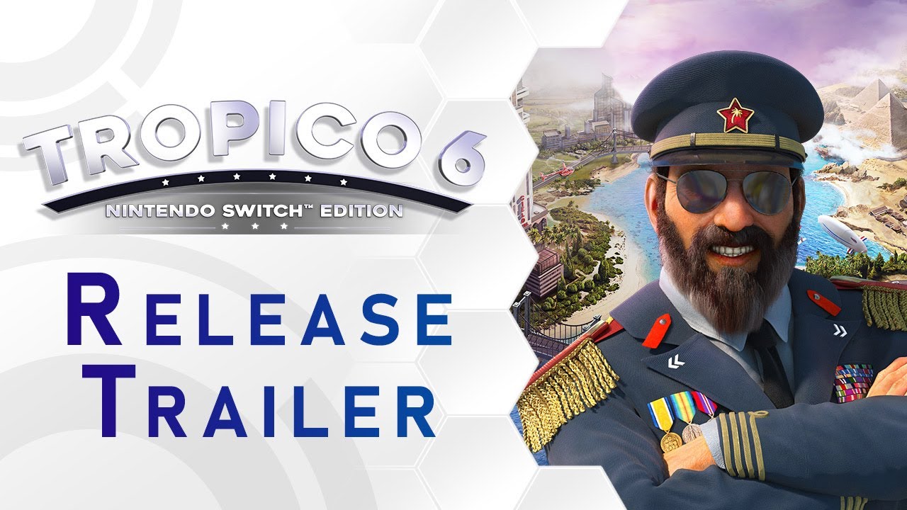 Tropico 6 - Nintendo Switch&trade; Edition Release Trailer (US)