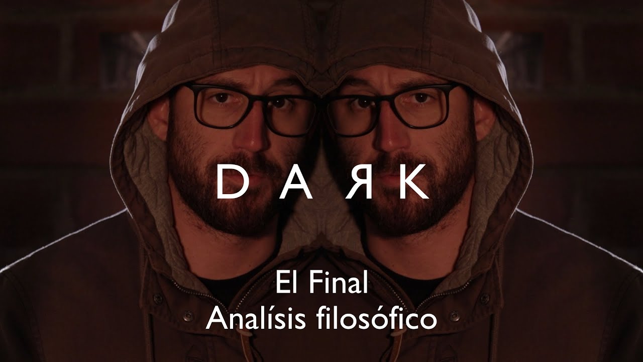 DARK (final) - Los mundos paralelos, la LIBERTAD y el alma [Análisis filosófico] José Pedro Cornejo
