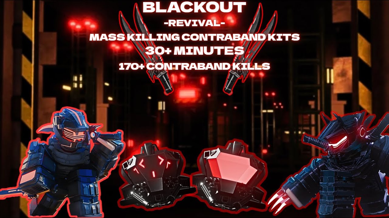 MASS KILLING CONTRABAND KITS| Blackout revival