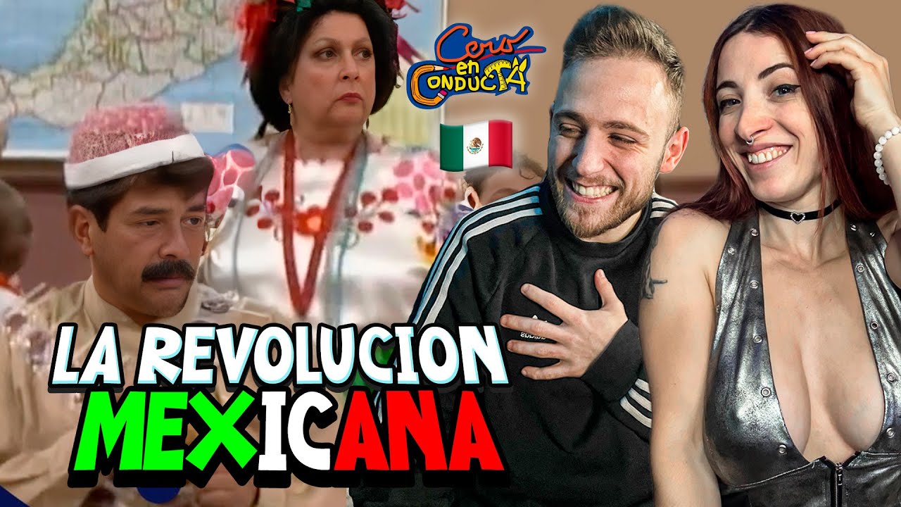 ESPAÑOLES REACCIONAN a CERO en CONDUCTA ! - LA REVOLUCIÓN MEXICANA -