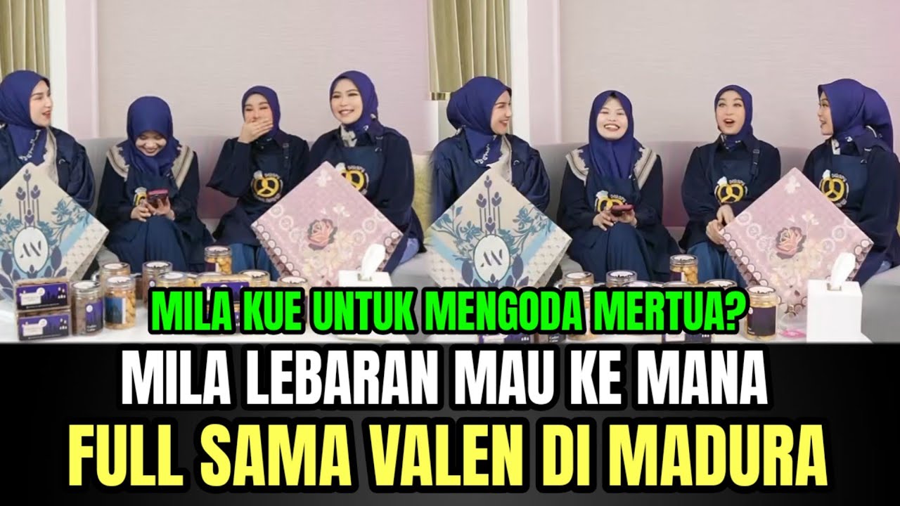 KOCAK! Mila Lebaran Mau Kemana, Mila Jawab Full Sama Valen di Madura!