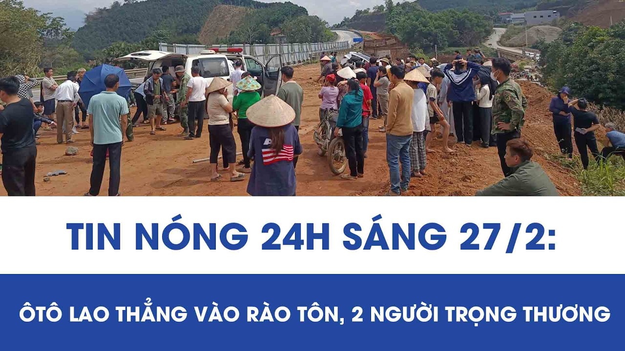Sáng 27/2: Ôtô mất lái lao như tên bắn vào rào tôn công trường, 1 người bị thanh sắt đâm xuyên ngực
