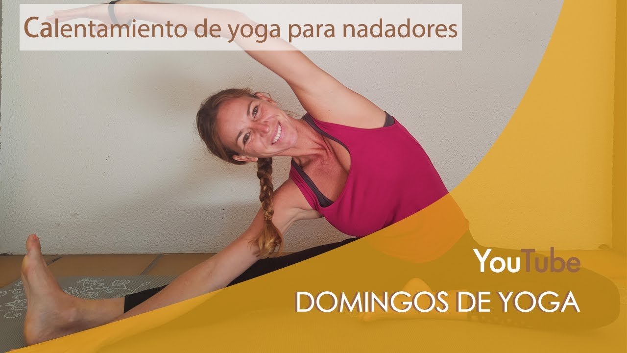 CALENTAMIENTO DE YOGA PARA NADADORES 🧘 Conecta con tu esencia