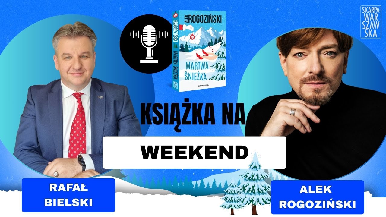 Książka na Weekend! Kevin czy Szklana pułapka? Świąteczna rozmowa z Alkiem Rogozińskim