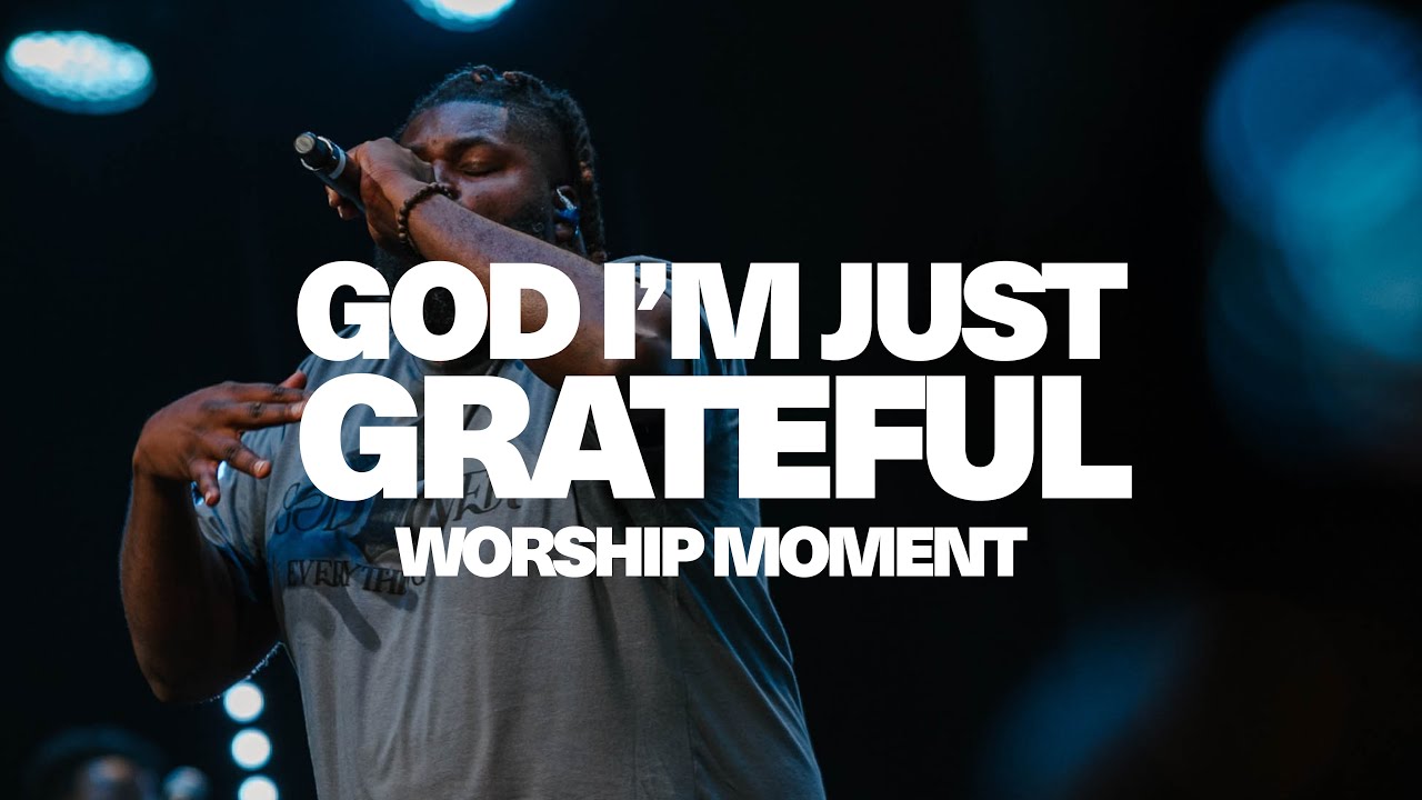 God I'm Just Grateful - CWL Moment