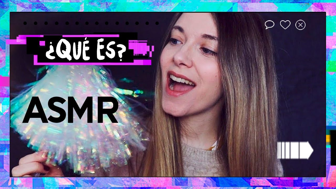 &iquest;Qu&eacute; es ASMR?