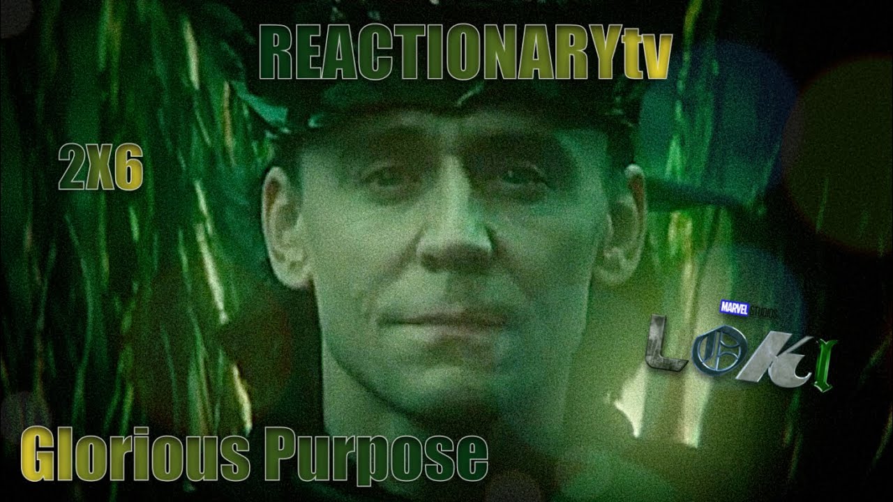 REACTIONARYtv | Loki 2X6 | 
