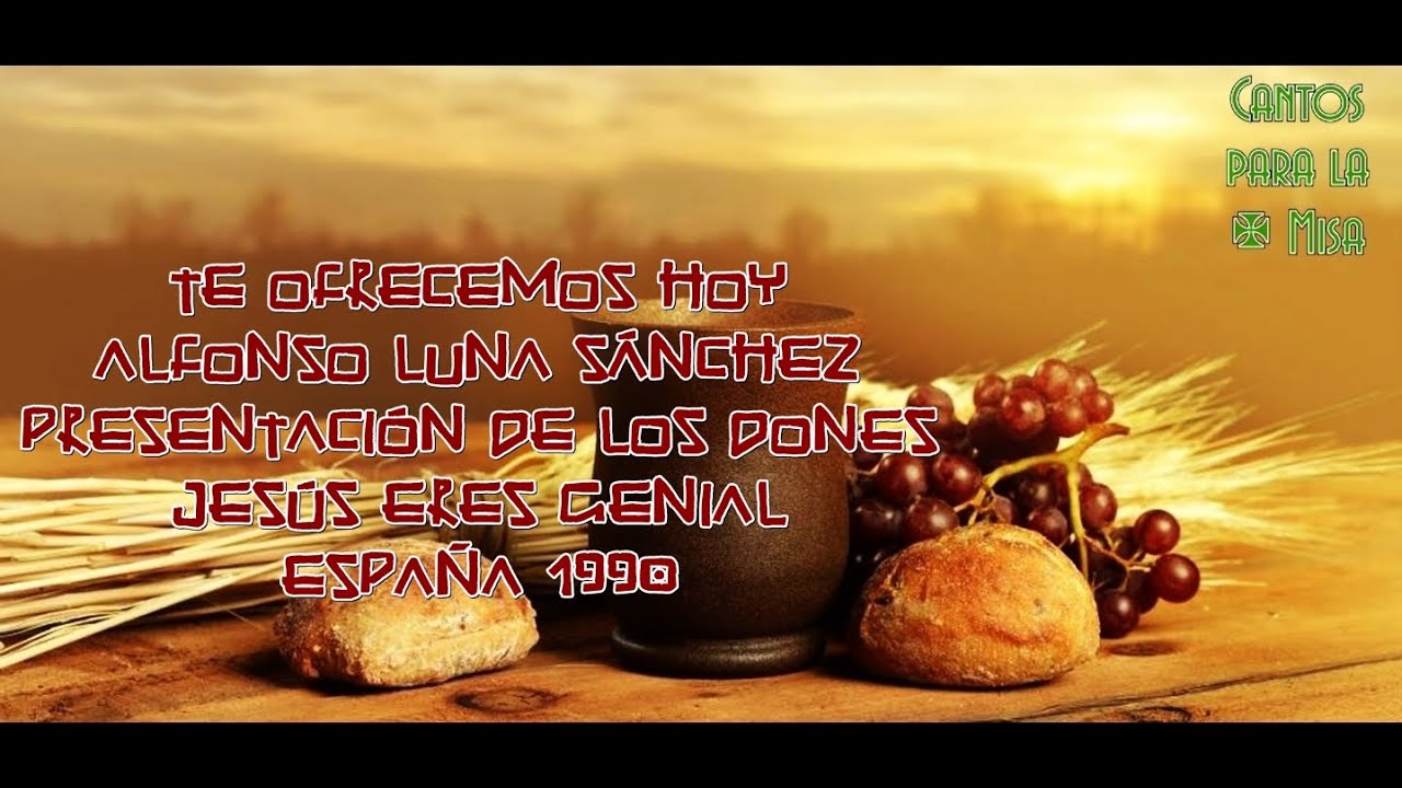 Te ofrecemos hoy, Alfonso Luna Sánchez