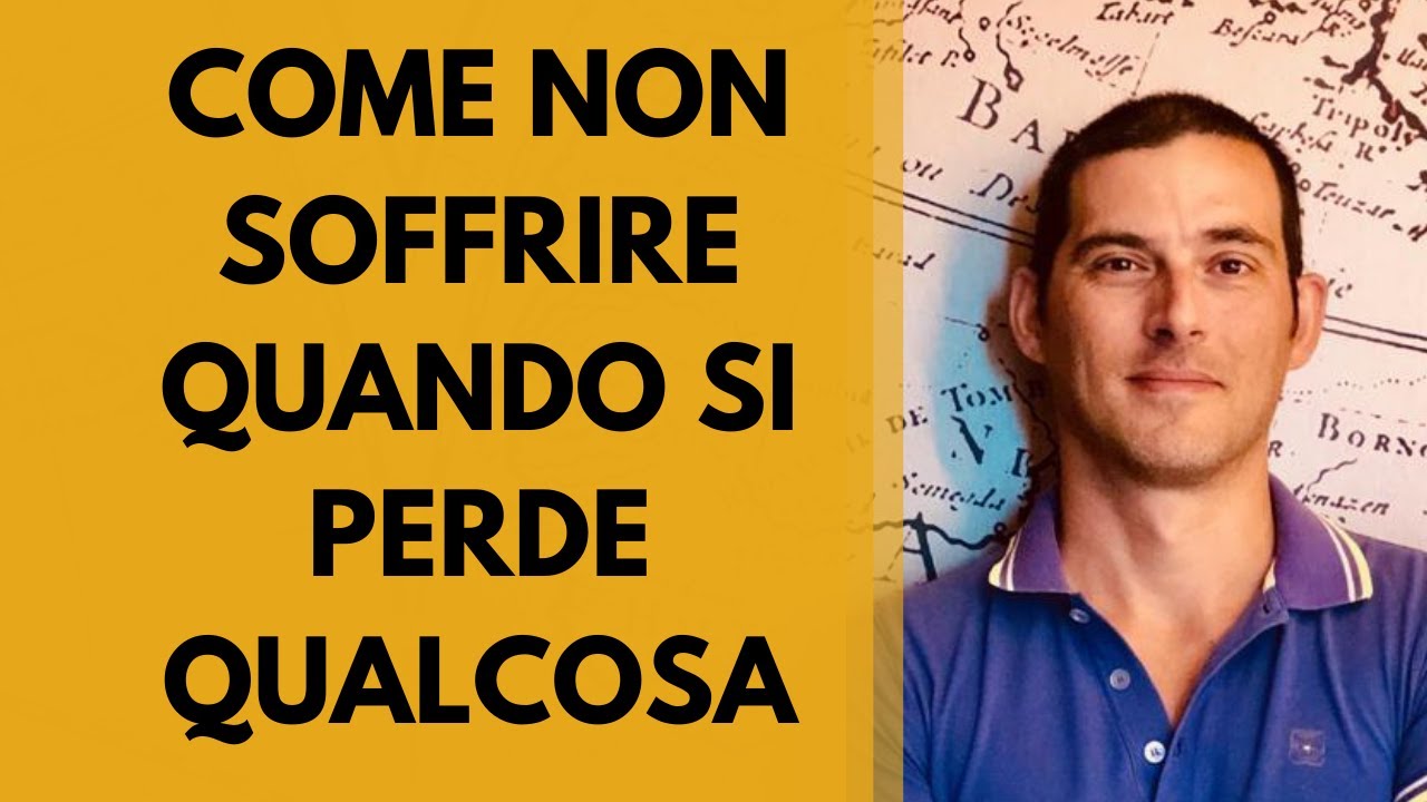Come non soffrire quando si perde qualcosa
