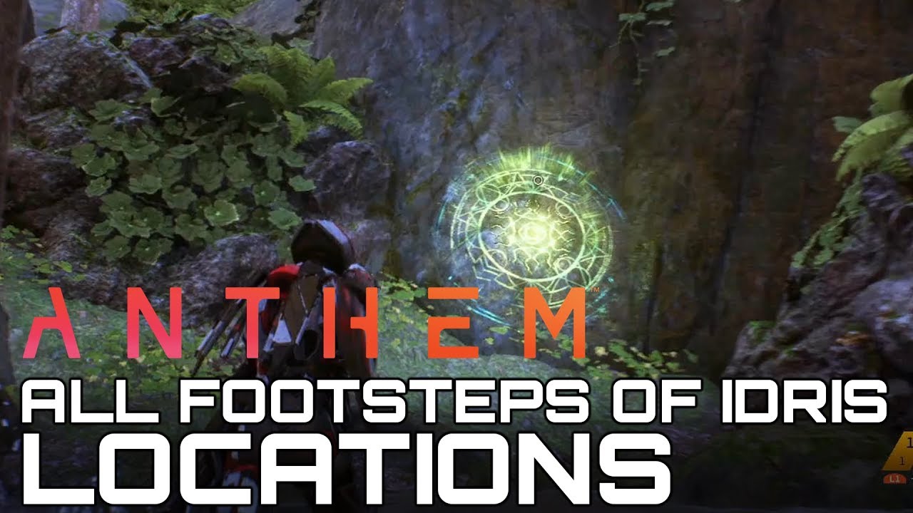 Anthem ALL 20 FOOTSTEPS OF IDRIS LOCATIONS