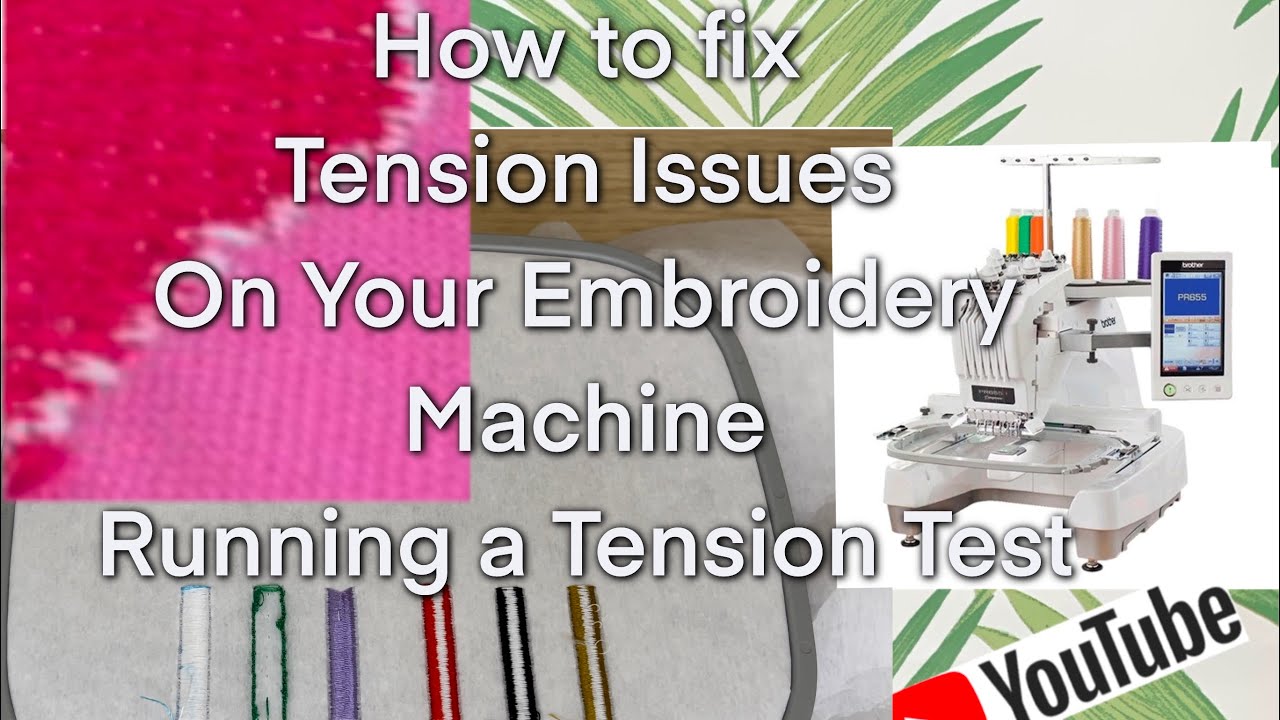 Fixing Tension Issues On Your Embroidery Machine and How to Adjust Embroidery Machine Tensions