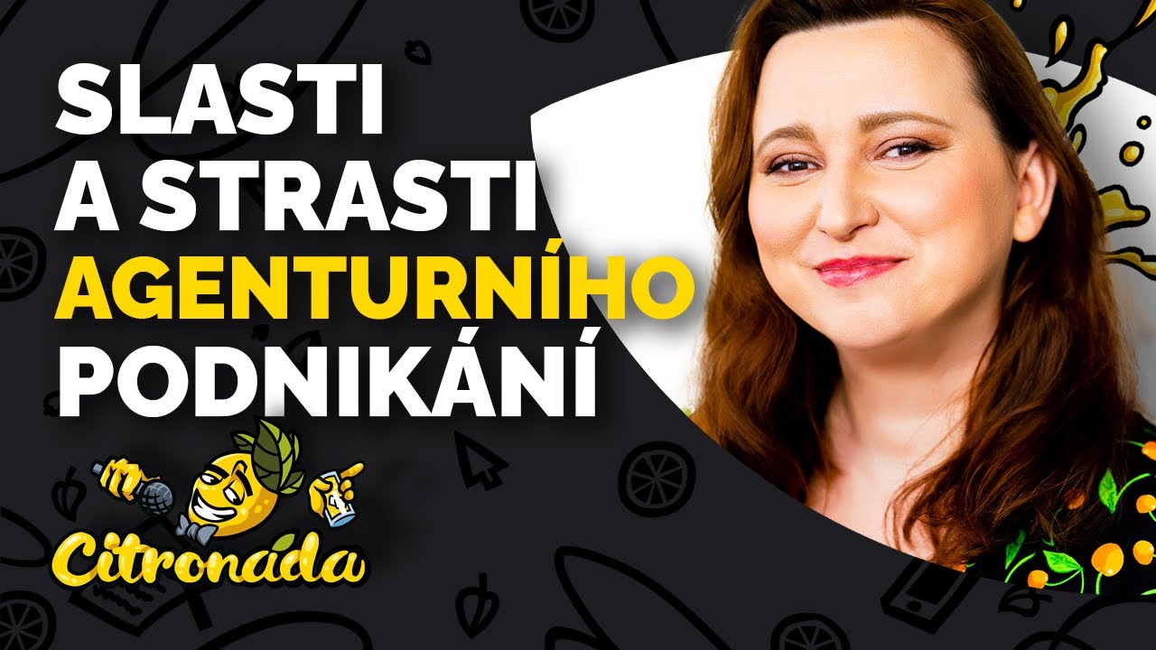 Citronáda | Slasti a strasti agenturního podnikání | 1. díl