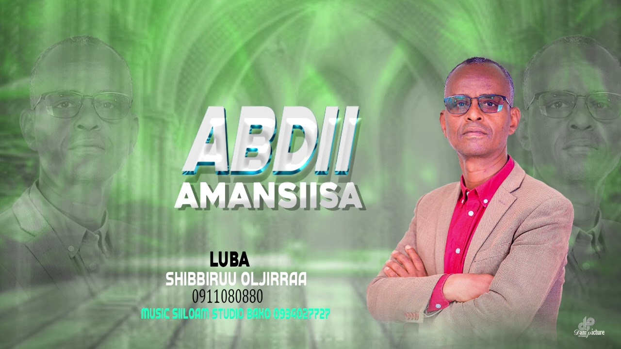 #ABDII_AMANSIISA LUBA SHIBBIRUU OLJIRRAA New gospel song 🎵 Afaan oromoo 2018