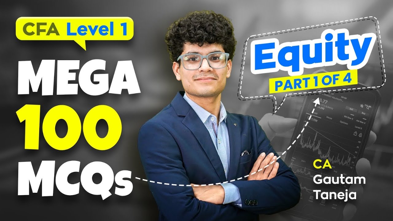 CFA Level 1 Equity | 100 Mega MCQs Part 1 | Question Solving | CA Gautam Taneja