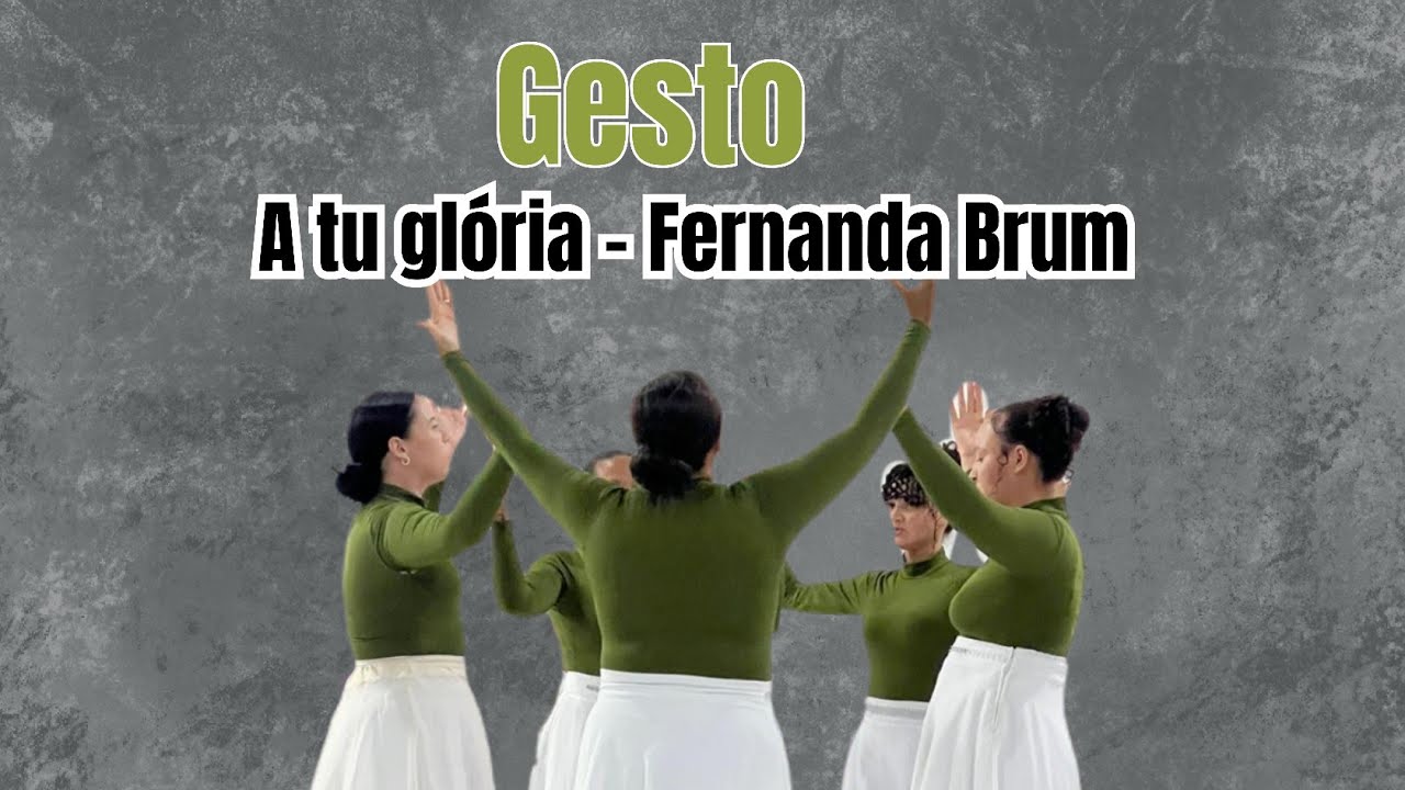 Gesto a tua glória faz - Fernanda Brum