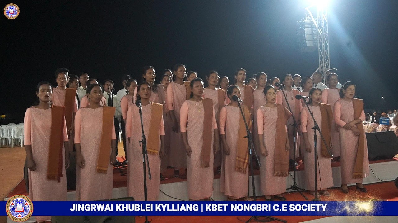 JINGRWAI KHUBLEI KYLLIANG | KBET NONGBRI CE SOCIETY | JINGIASENG RI BHOI PRESBYTERIAN SYNOD CE UNION