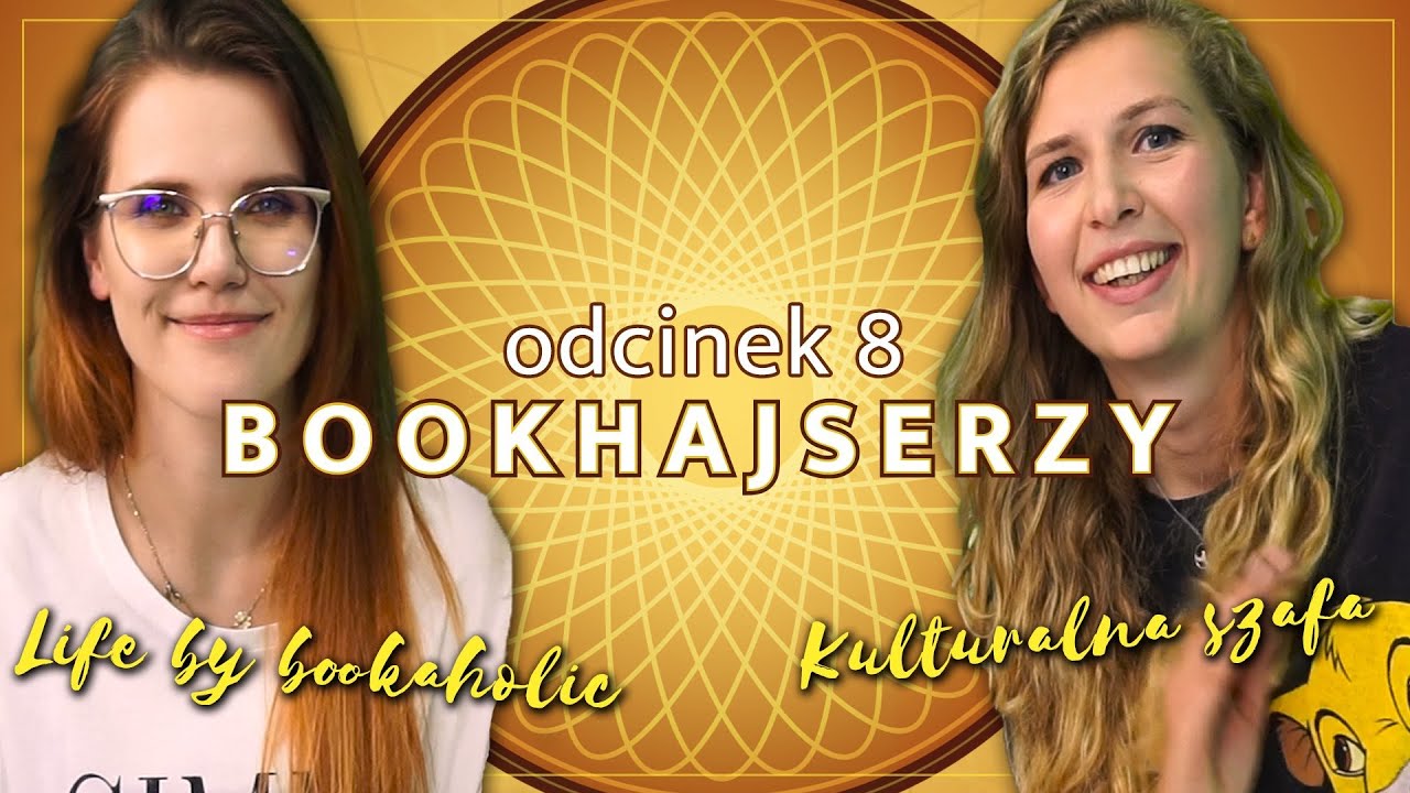 BOOKHAJSERZY ODC. 8 &mdash; KULTURALNA SZAFA & LIFE BY BOOKAHOLIC