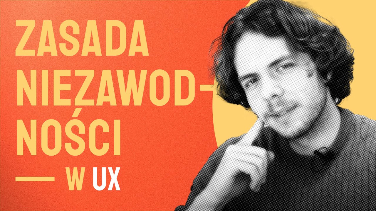 Jak projektować NIEZAWODNIE — czyli Prawo Postela w UX