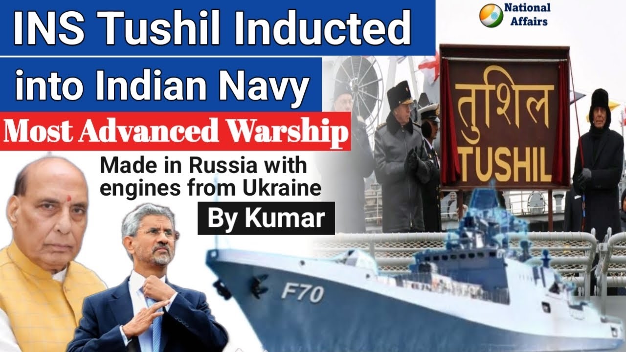 INS Tushil, India&rsquo;s newest warship commissioned |  Made in Russia with engines from Ukraine