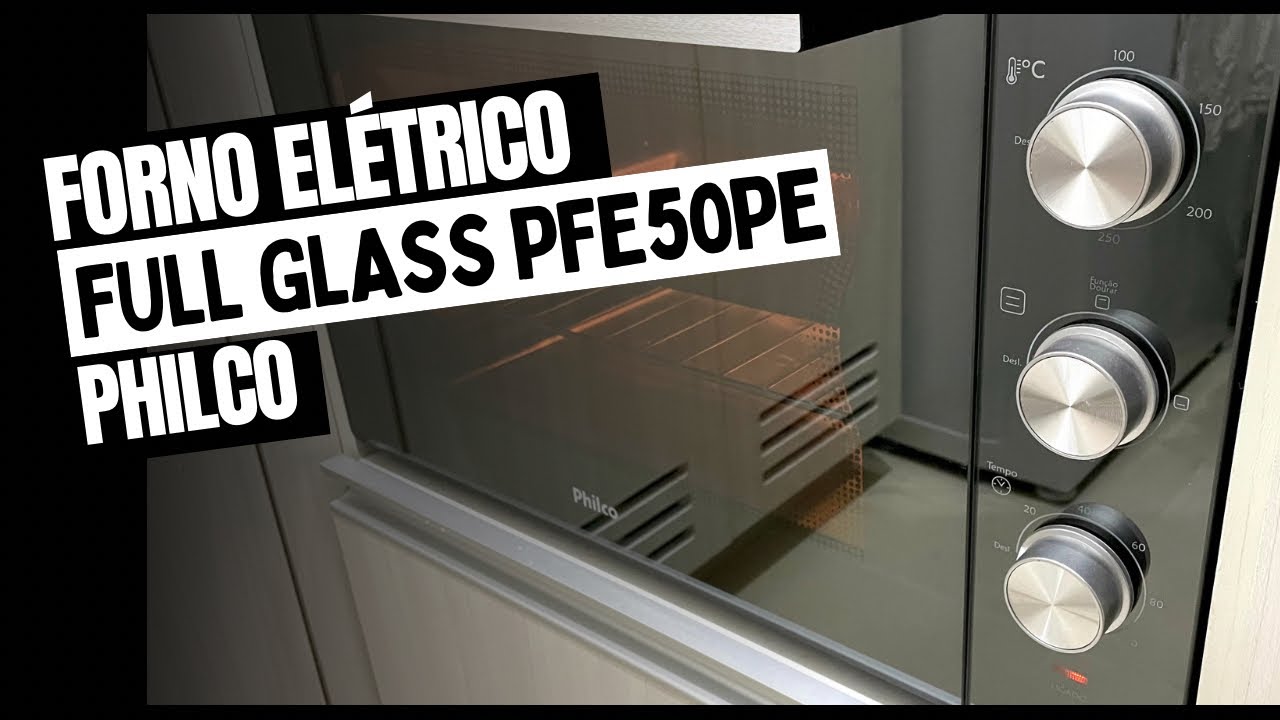 Forno Elétrico Full Glass Philco - Será que é bom? 🤔