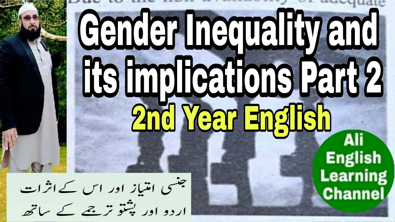 Gender inequality and its Implications Part 2 Urdu and Pashto Translation 2nd Year English Unit  11
