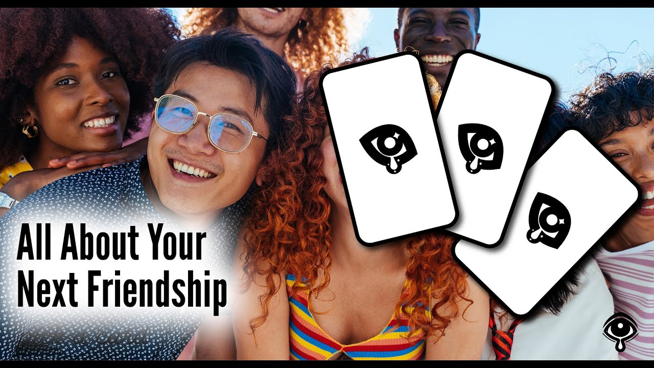 Pick a Card - Your Next Friendship