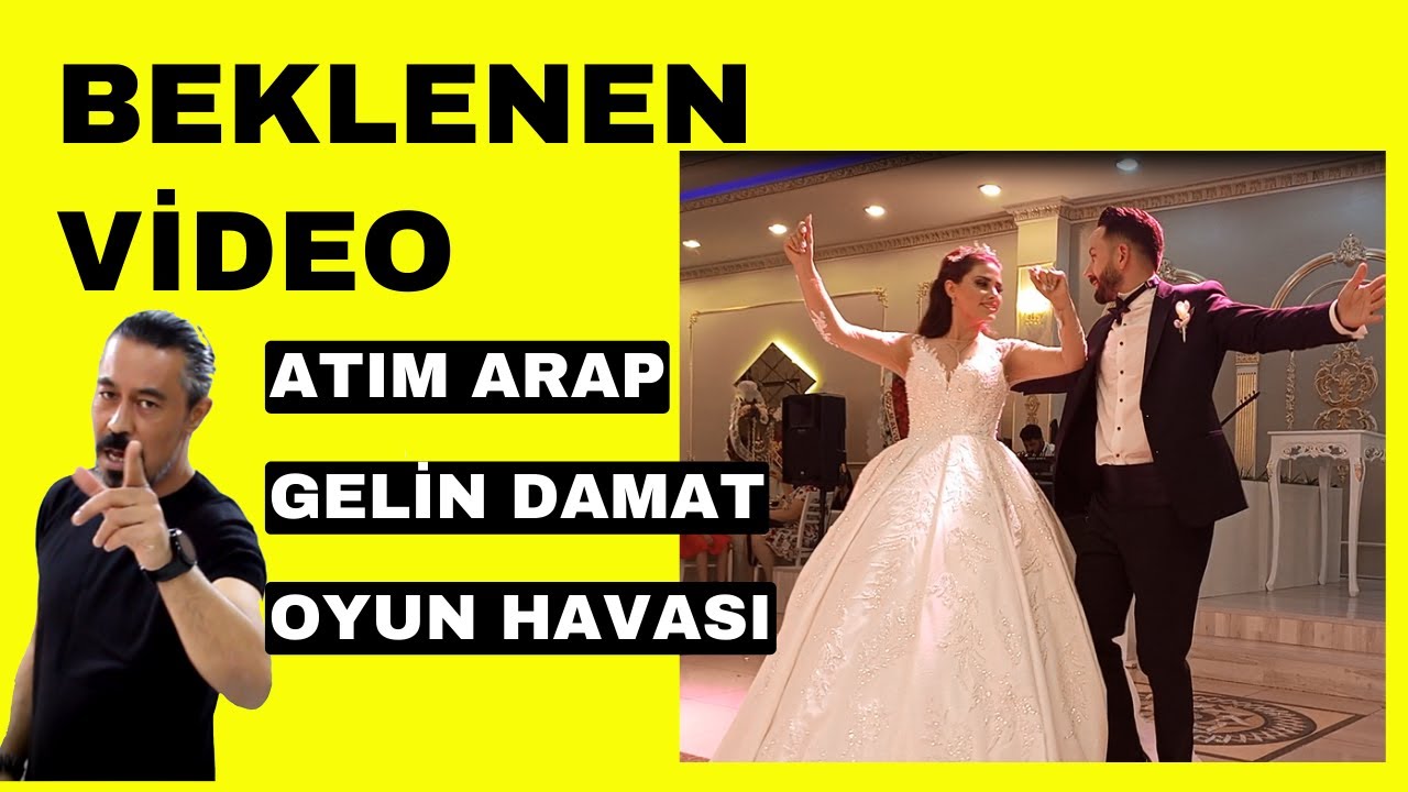 2023 Beklenen video Gelin Damat Oyun Havası Koreografisi Atım Arap Ankaralı İbocan ile.
