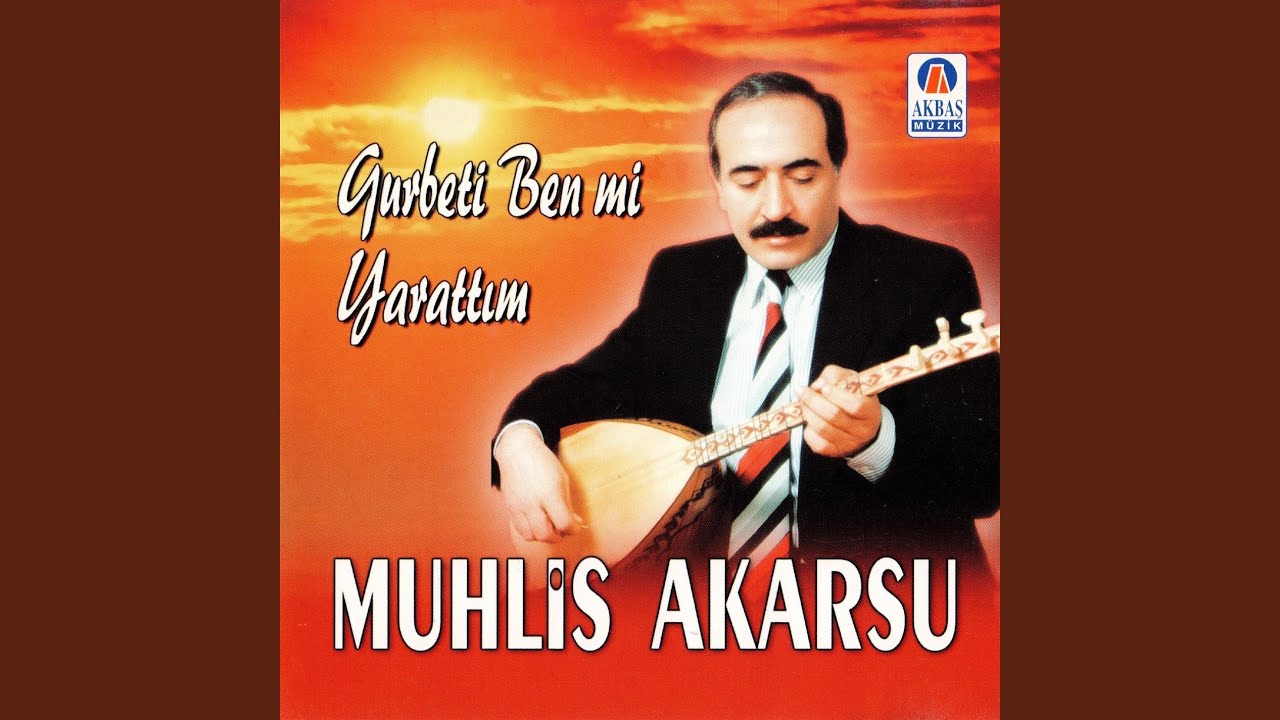 Gurbeti Ben Mi Yarattım