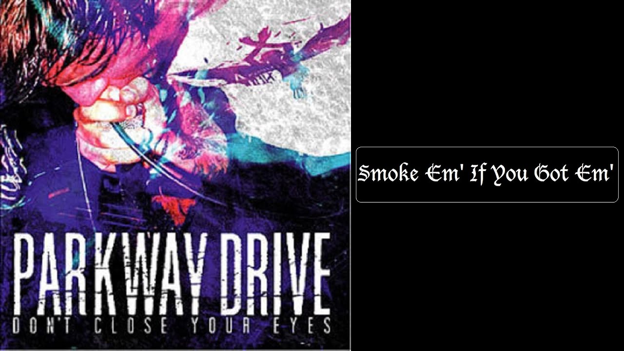 Parkway Drive - Smoke 'Em If You Got 'Em (EP) [Lyrics HQ]